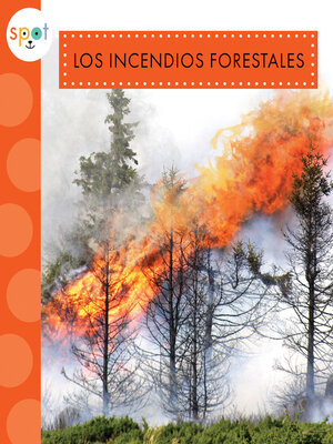 cover image of Los incendios forestales